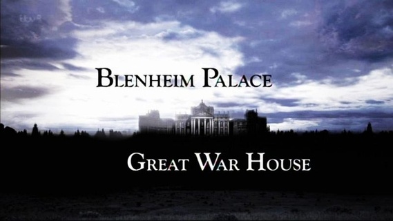 Blenheim Palace: Great War House
